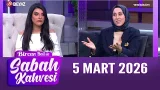 Bircan Bali ile Sabah Kahvesi 5 Mart 2026
