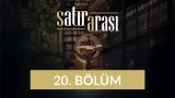 Editörlük - Satır Arası 20. Bölüm
