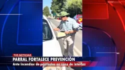 CAMPAÑA EN PARRAL “PEQUEÑOS DESCUIDOS GRANDES INCENDIOS”