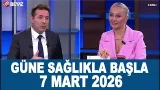 Güne Sağlıkla Başla 7 Mart 2026