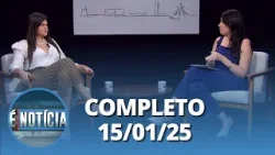 É Notícia: Aava Santiago (15/01/26) | Completo