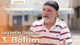Lezzetin Ustaları 3. Bölüm: Dondurmacı Nazmi Usta Lezzetin Ustaları 3. Bölüm: Dondurmacı Nazmi Usta