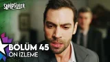 Sahipsizler 45. Bölüm Ön İzleme