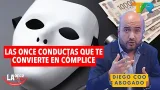 LAS ONCE CONDUCTAS QUE TE CONVIERTE EN CÓMPLICE CON DIEGO COO | LA ONCE EN EL 14