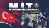 MİT, Mossad'ın casusluk ağını çökertti