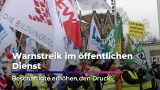 Warnstreik im öffentlichen Dienst - Beschäftigte erhöhen den Druck