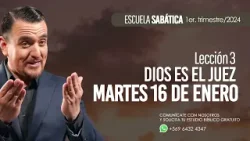 Lec 3: MARTES 16 DE ENERO| "DIOS ES EL JUEZ" |Pr. Michael Mercado