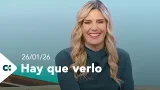 Hay que verlo | 26/01/26 Hay que verlo | 26/01/26