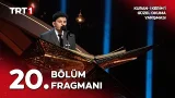 Kur'an-ı Kerim'i Güzel Okuma Yarışması 10. Sezon 20. Bölüm Fragmanı
