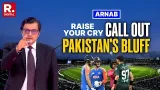 Arnab's Ultimate Appeal: Put Nation Ahead Of Cricket And Call Out Pakistan's Bluff