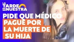 Madre de Paulina Fuentes pide que médico venezolano pague por la muerte de su hija | Canal 13