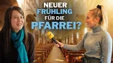 Neuer Frühling für die klassische Pfarrei? Neuer Frühling für die klassische Pfarrei?
