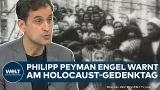 DEUTSCHLAND: "Da hat Michel Friedman komplett recht!" | Philipp Peyman Engel am Holocaust-Gedenktag DEUTSCHLAND: "Da hat Michel Friedman komplett recht!" | Philipp Peyman Engel am Holocaust-Gedenktag