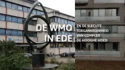 De WMO in Ede en de slechte toegankelijkheid van  complex De Hooghe Hoed.
