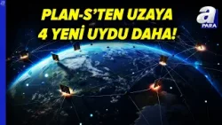 Plan-S'ten 4 Yeni IoT Uydusu Uzaya Gönderildi | A Para