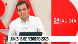 24 Horas al Día - Lunes 16 de febrero 2026