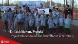 Einfach kicken: Projekt "Mädchen an den Ball" startet in Nürnberg Einfach kicken: Projekt "Mädchen an den Ball" startet in Nürnberg