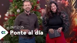 Ponte al día | 24/12/25