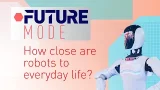 How close are robots to everyday life?