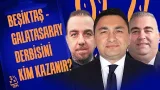 Beşiktaş - Galatasaray derbisi nasıl sonuçlanır? | İleri 3'lü