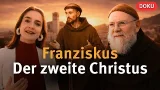 Franziskus – Der zweite Christus I Doku Franziskus – Der zweite Christus I Doku