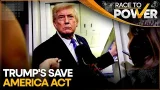 Donald Trump's Save America Act Is Set For A Vote In The House Of Representatives | Race To Power