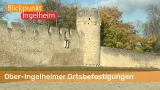 Ober-Ingelheimer Ortsbefestigungen | Blickpunkt Ingelheim