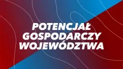 Potencjał Gospodarczy Województwa Kujawsko-Pomorskiego | 12.12.2025 nr 20