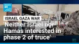 Neither Israel nor Hamas interested in phase 2 of ceasefire, researcher says • FRANCE 24 English