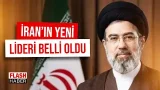 İran'ın Yeni Lideri Mücteba Hamaney Oldu | 09.03.2026