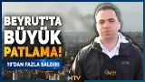 Son Dakika: Beyrut'ta Büyük Bir Patlama Gerçekleşti | NTV