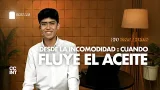 Semillas de Fe "Desde la incomodidad: Cuando el aceite fluye" // Hno. Israel Linqueo