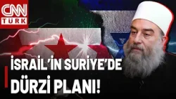 İsrail’in Suriye Kurgusu: Dürziler Üzerinden Sessiz Plan!