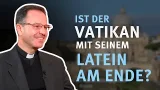Ist der Vatikan mit seinem Latein am Ende? I Orientierung Ist der Vatikan mit seinem Latein am Ende? I Orientierung