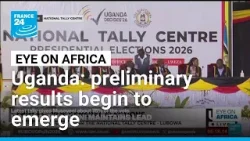 Uganda: preliminary results begin to emerge • FRANCE 24 English