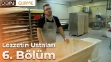 Lezzetin Ustaları 6. Bölüm: Fırıncı Hakan Usta Lezzetin Ustaları 6. Bölüm: Fırıncı Hakan Usta