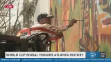 World Cup mural honors Atlanta history