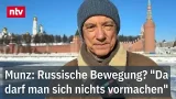 Munz: Russische Bewegung? "Da darf man sich nichts vormachen" | ntv