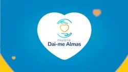 Este é o Projeto Dai-me Almas