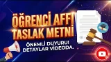 ? ÖĞRENCİ AFFI YOLDA! Kimleri Kapsayacak? Taslak Metinde Neler Var?