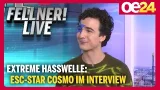 Extreme Hasswelle: ESC-Star Cosmo im Interview | FELLNER! LIVE