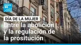España: entre la abolición y la regulación de la prostitución (7/9) • FRANCE 24 Español