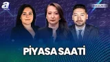 Savaşın Gölgesinde Piyasa Fiyatlamaları! I Piyasa Saati I A Para