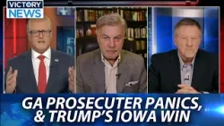 Victory News: GA Prosecutor Panics & Trump's Iowa Win
