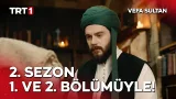 Vefa Sultan 2. Sezon 1 ve 2. Bölüm Fragmanı!