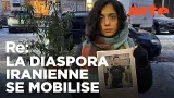 Les Iraniens en Europe, le cri de la liberté | ARTE Regards