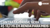Contrata+Brasil gera R$ 13,7 milhões em renda para MEIs
