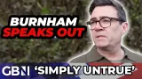 'Simply UNTRUE!' | Andy Burnham SPEAKS OUT on claims he was told he would be blocked by Number 10 'Simply UNTRUE!' | Andy Burnham SPEAKS OUT on claims he was told he would be blocked by Number 10