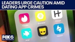 Leaders urge caution amid Milwaukee dating app crimes | FOX6 News Milwaukee