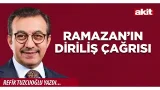 Yeni Akit - Refik Tuzcuoğlu: Ramazan’ın diriliş çağrısı Yeni Akit - Refik Tuzcuoğlu: Ramazan’ın diriliş çağrısı